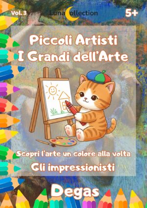 Piccoli Artisti - I Grandi dell'Arte - Vol. 3 DEGAS